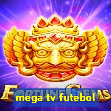 mega tv futebol